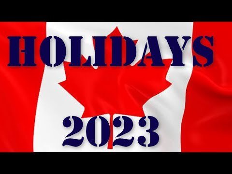 Holidays Canada 2023 👍⛰❄